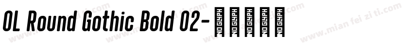 OL Round Gothic Bold 02字体转换